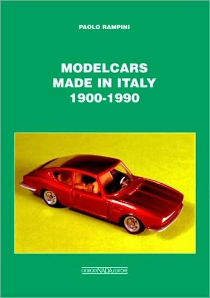 Modelcars Made in Italy 1900-1990