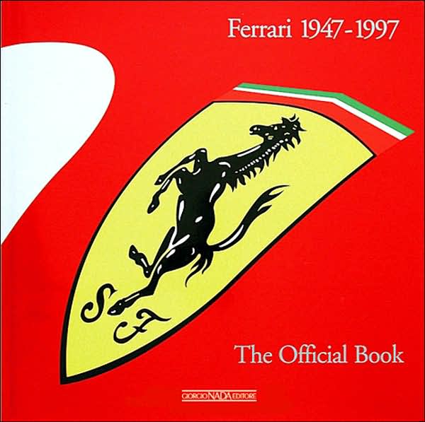 Ferrari 1947-1997 The Official Book