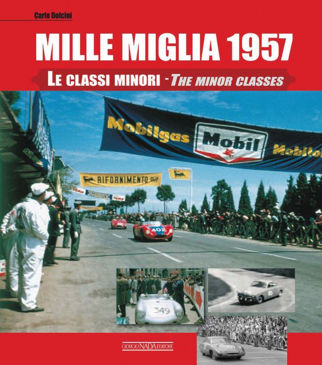 Mille Miglia 1957: Le classi minori/The Minor Classes