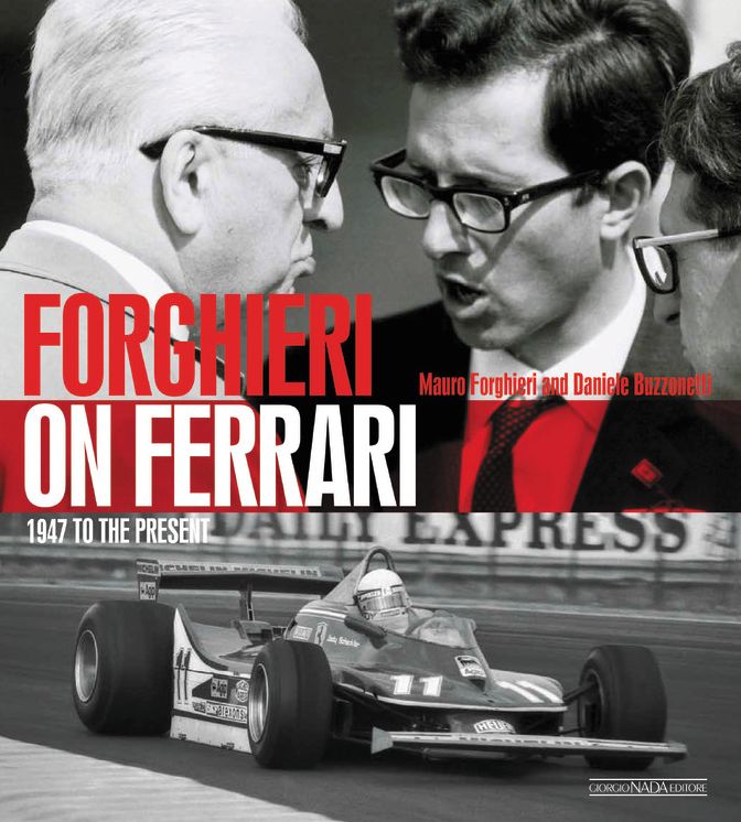 Forghieri on Ferrari: 1947 to the Present