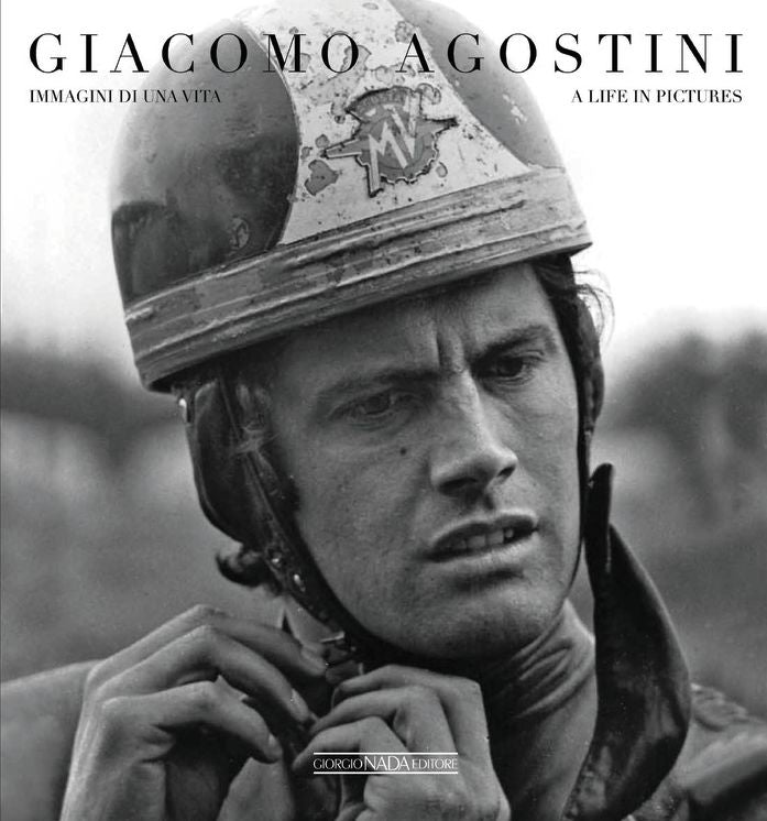 Giacomo Agostini: Immagini di una vita/A life in pictures