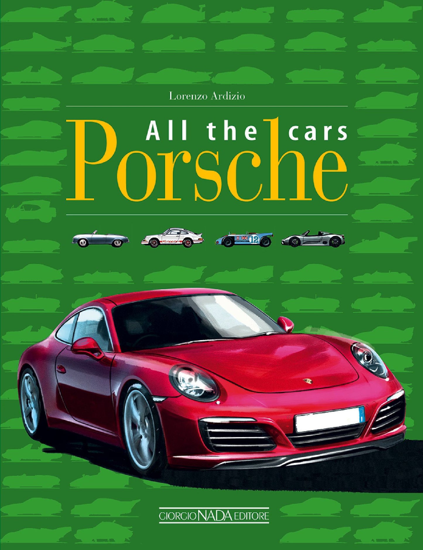 Porsche: All the Cars