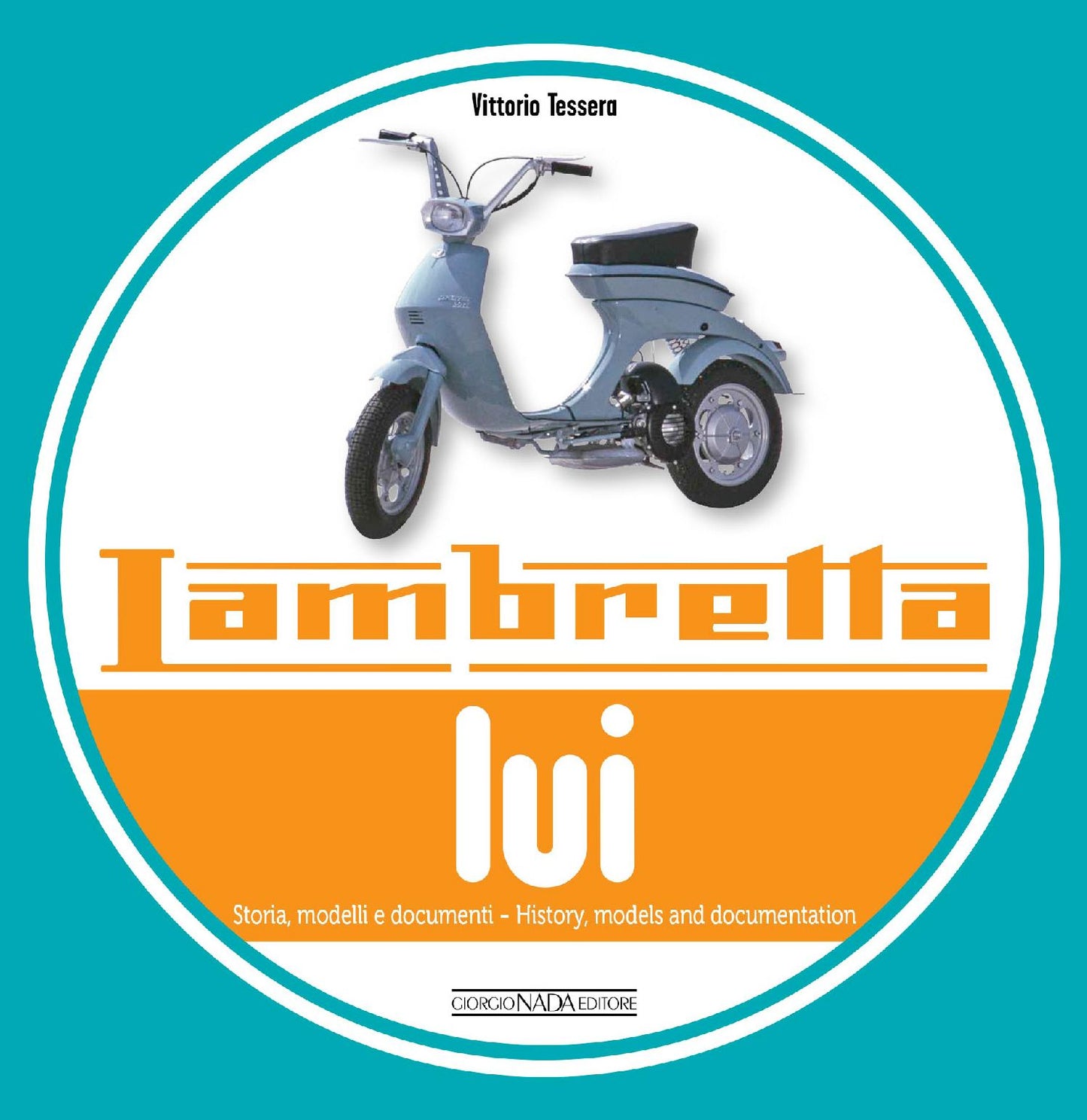 Lambretta LUI: Storia, modelli e documenti/History, models and documentation