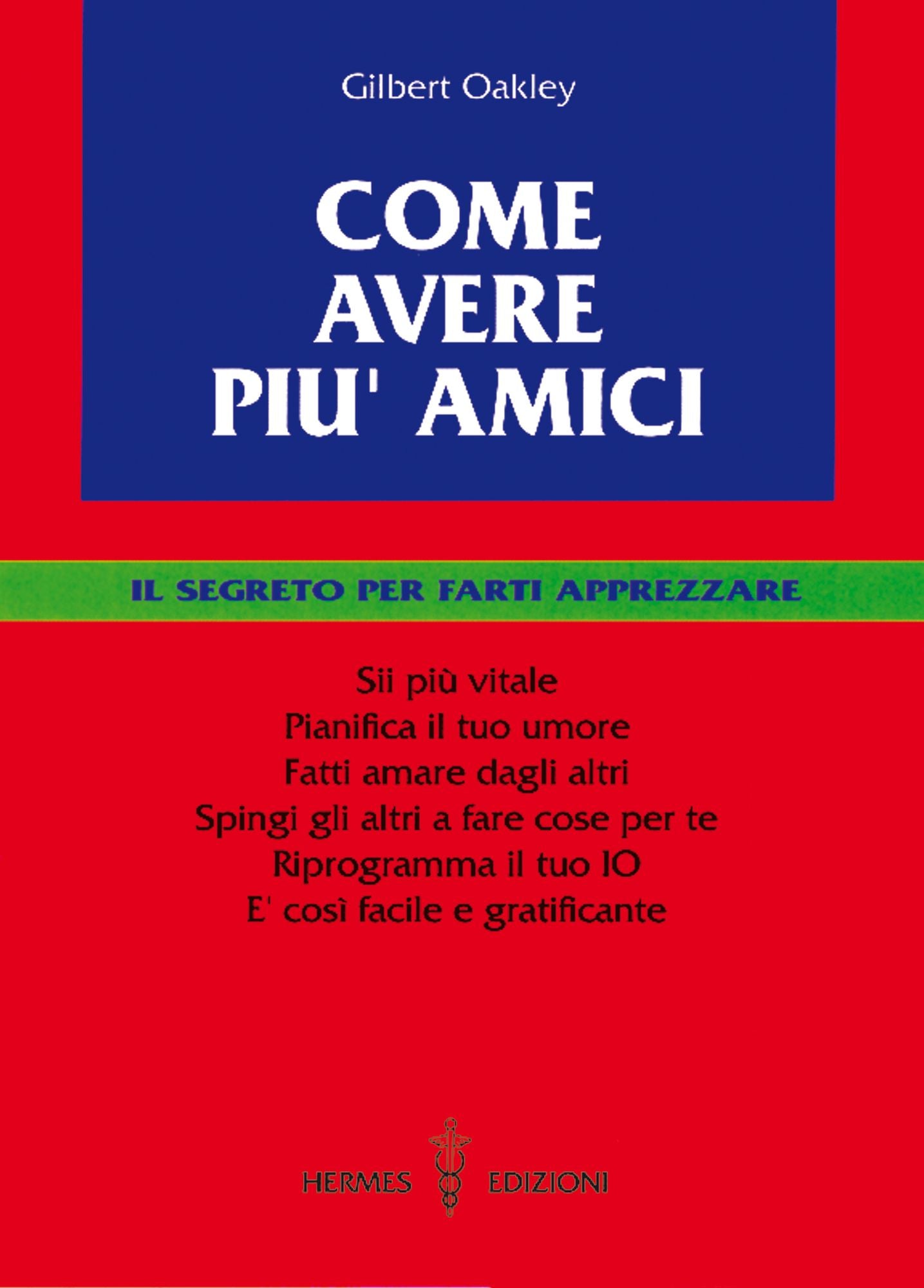 Come avere più amici: Il segreto per farti apprezzare