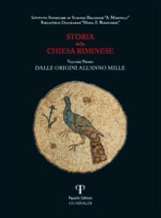Storia della Chiesa Riminese Volume I: Dalle origini all'anno Mille