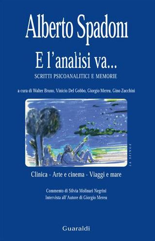 E l'analisi va: Scritti psicoanalitici e memorie