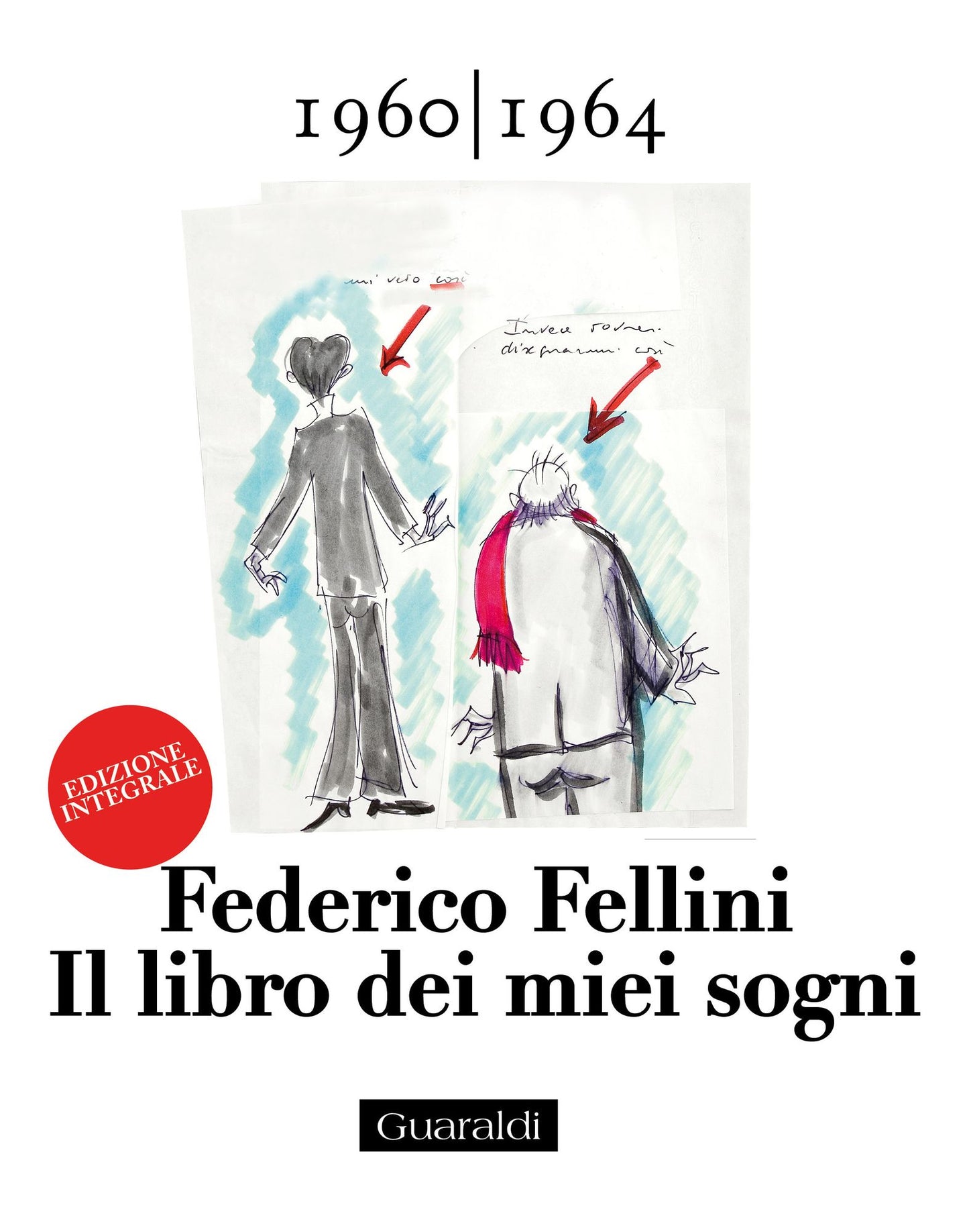 Il libro dei miei sogni 1960 - 1964 Volume Primo: Edizione integrale