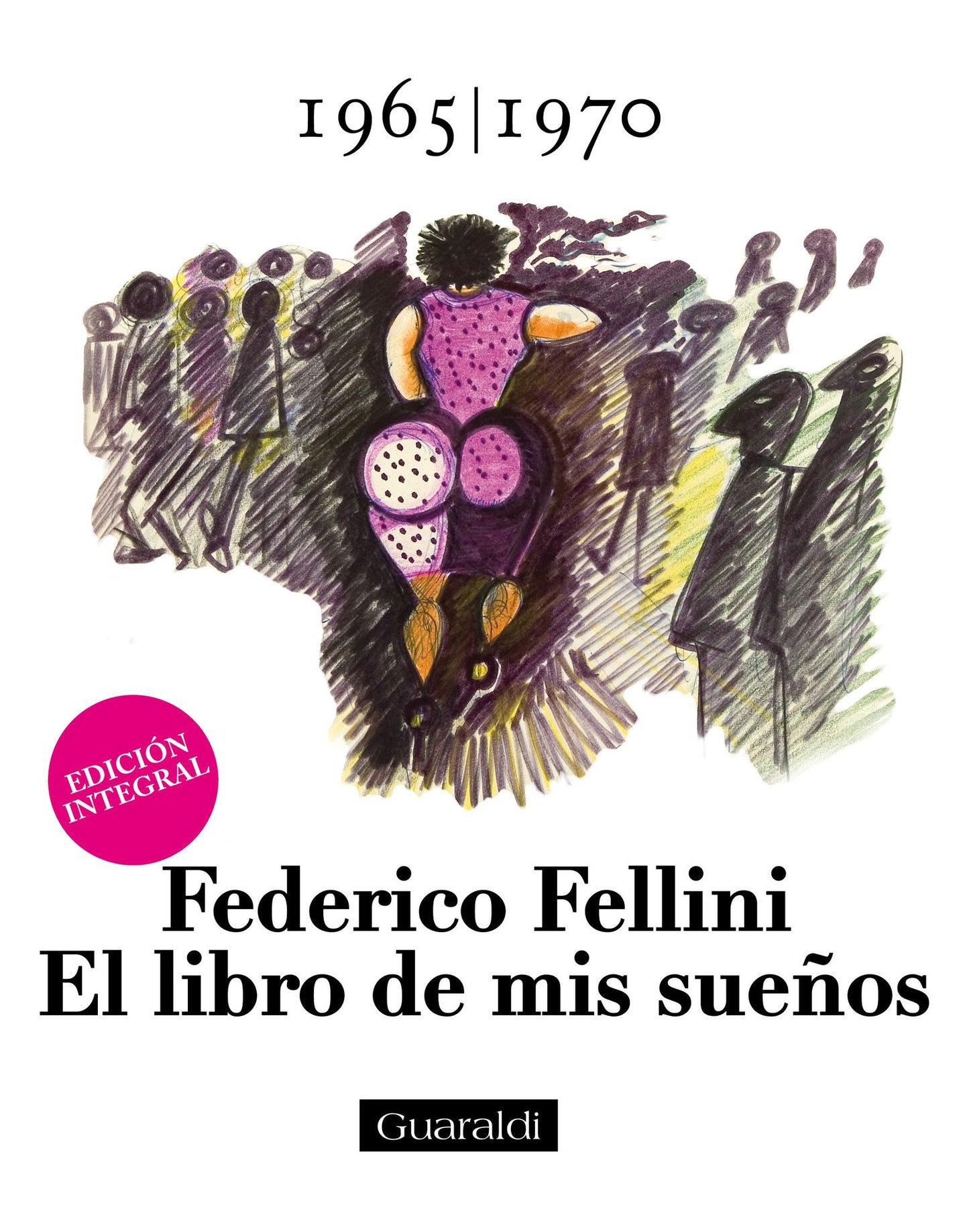 El libro de mis sueños - 19651970 - Volumen Segundo: Edición integral