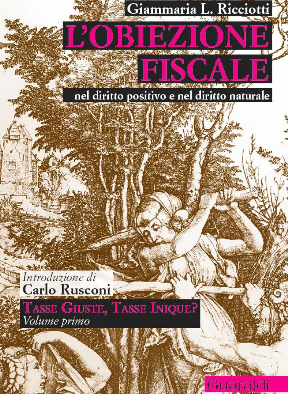 L'obiezione fiscale: Nel diritto positivo e nel diritto naturale
