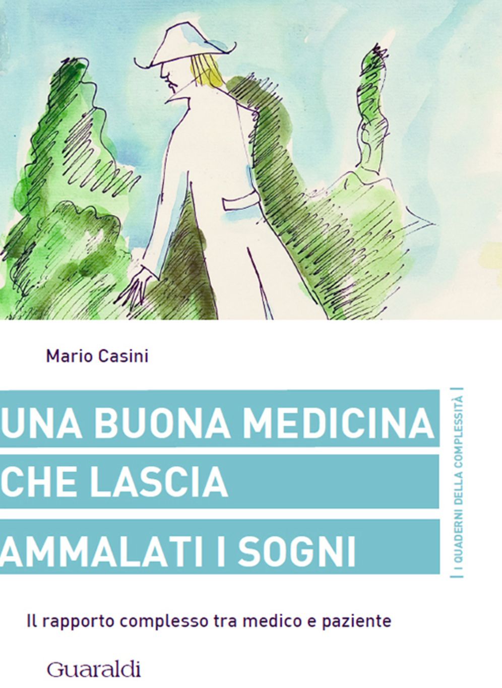 Una buona medicina che lascia ammalati i sogni: Il rapporto complesso tra medico e paziente