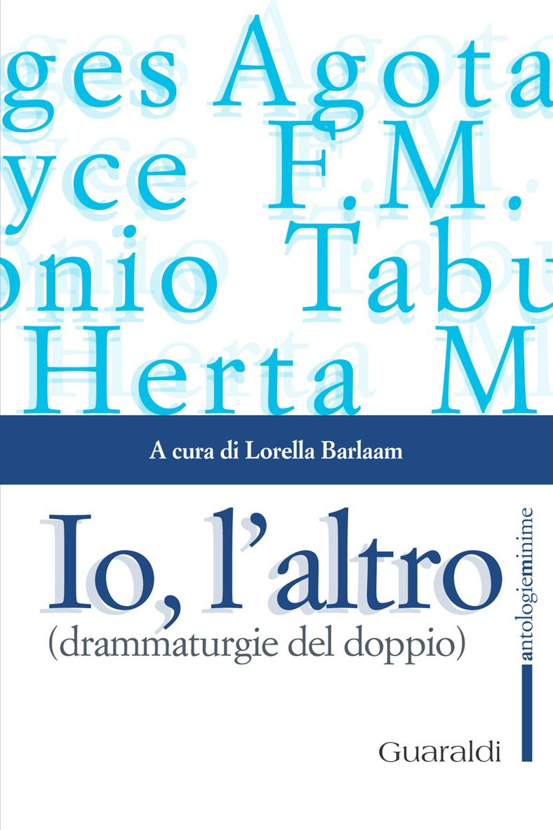 Io, l'altro: (drammaturgie del doppio)