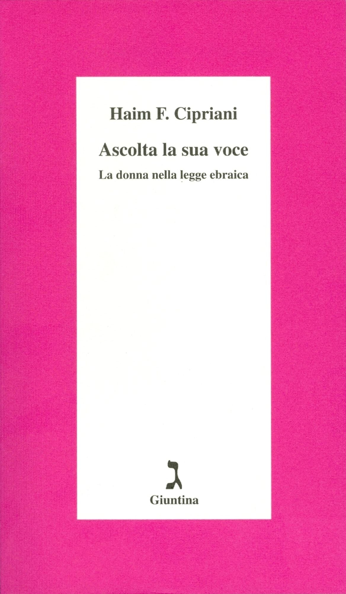 Ascolta la sua voce. La donna nella legge ebraica