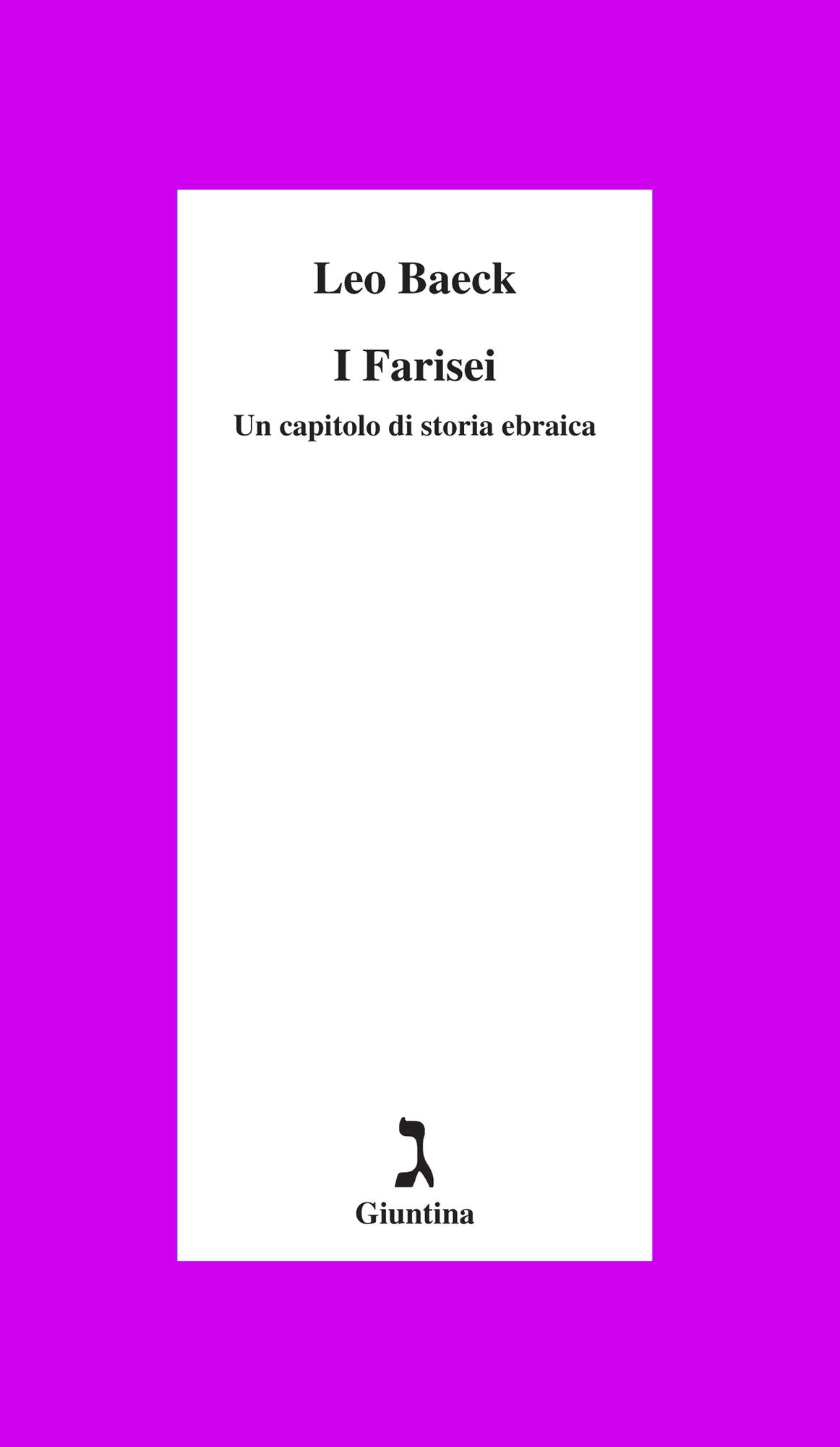 I farisei. Un capitolo di storia ebraica