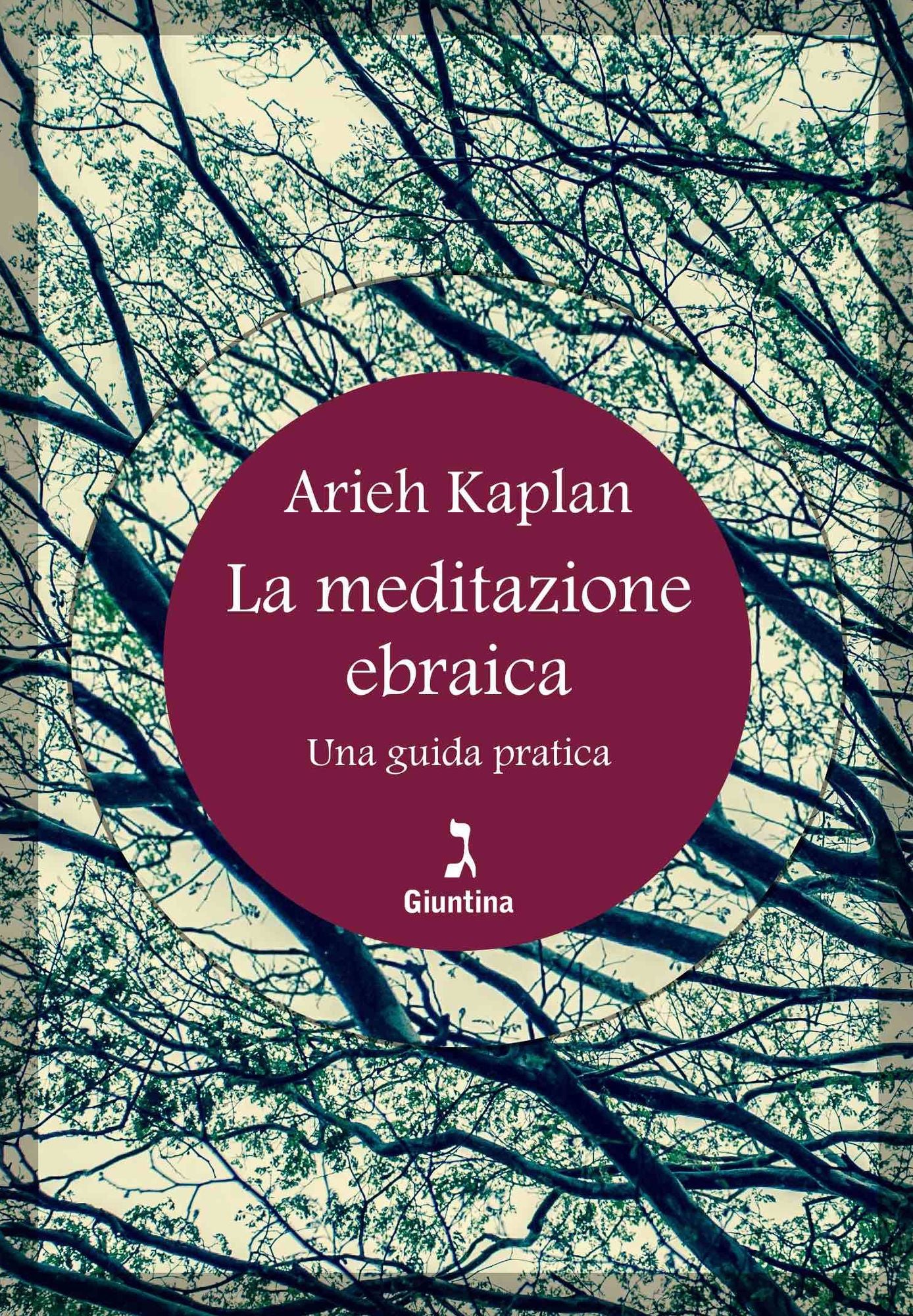 La meditazione ebraica: Una guida pratica