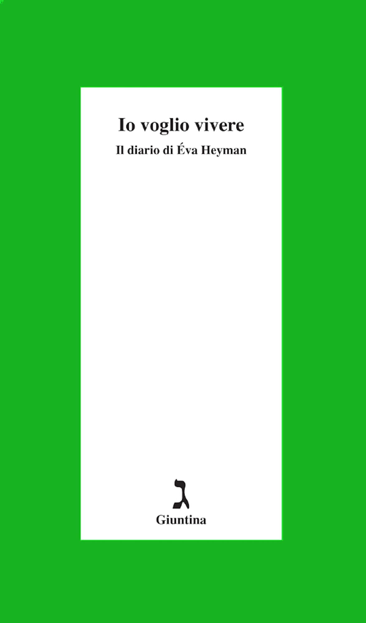Io voglio vivere: Il diario di Éva Heyman
