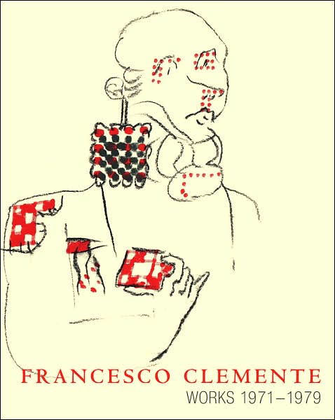 Francesco Clemente: Works 1971-1979