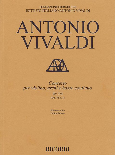 Concerto for Violin, Strings and Basso Continuo - RV324, Op. 6 No. 1: Critical Edition Score