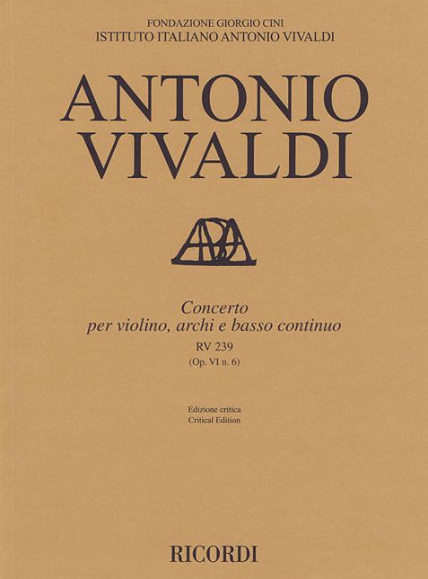 Concerto for Violin, Strings and Basso Continuo - RV239, Op. 6 No. 6: Critical Edition Score