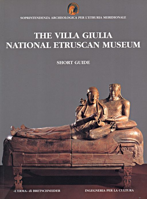 The Villa Giulia National Etruscan Museum: Short Guide. Ed. inglese