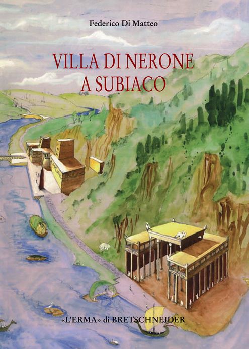 Villa di Nerone a Subiaco: Il complesso dei Simbruina Stagna