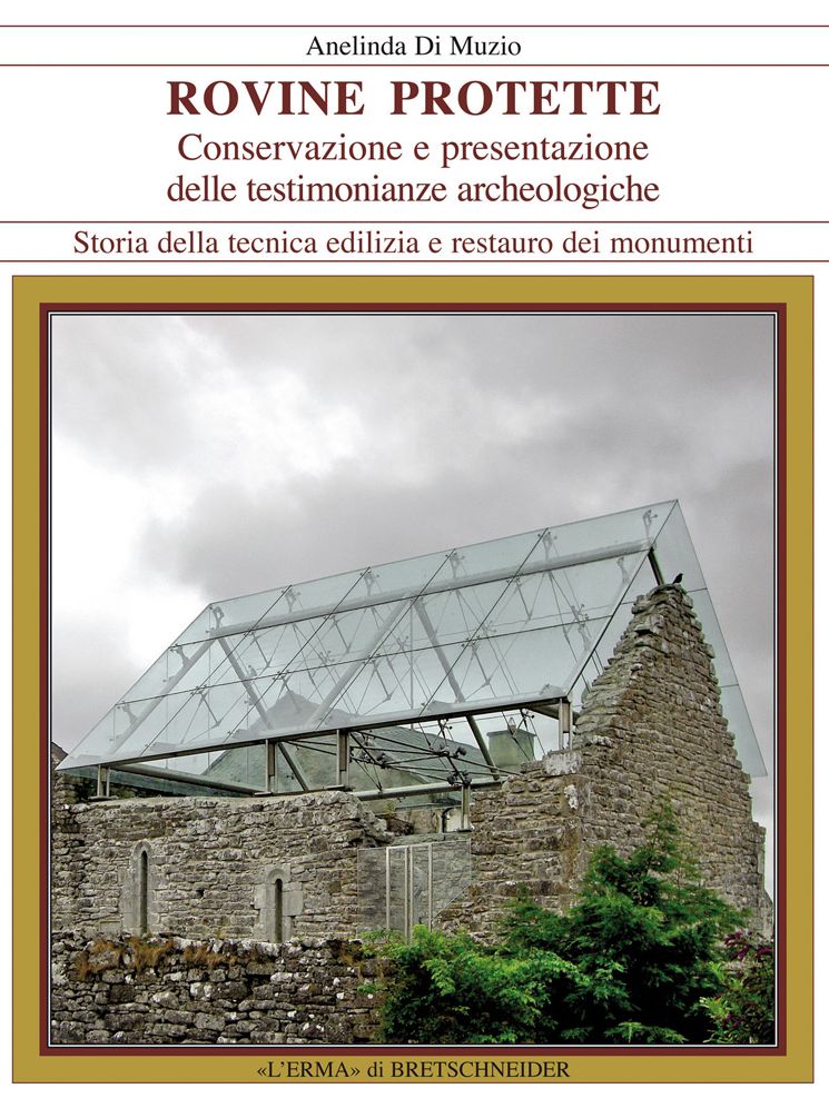 Rovine protette: Conservazione e presentazione delle testimonianze archeologiche