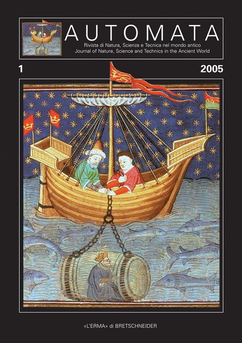 Automata, 1 - 2006 Rivista di Natura, Scienza, e Tecnica del Mondo Antico Journal of Nature, Science and Technologies in the Ancient World: Comitato scientifico: Annamaria Ciarallo, Soprintendenza Archeologica di Pompei; Prof. Masanori Aoyagi, Universita