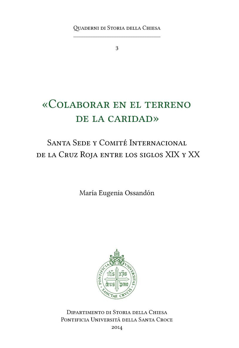 Colaborar en el terreno de la caridad: Santa Sede y Comite Internacional de la Cruz Roja entre los siglos XIX y XX