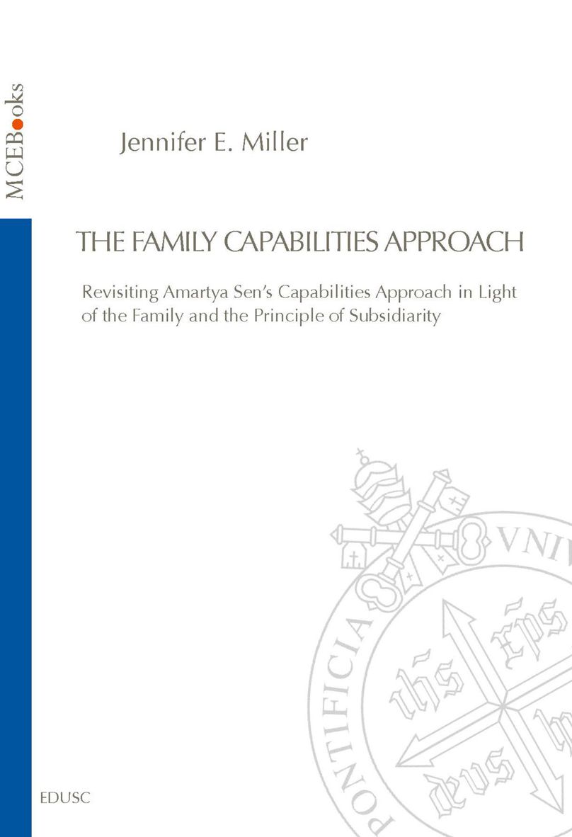 The Family Capabilities Approach: Revisiting Amartya Sen's Capabilities Approach in Light of the Family and the Principle of Subsidiarity