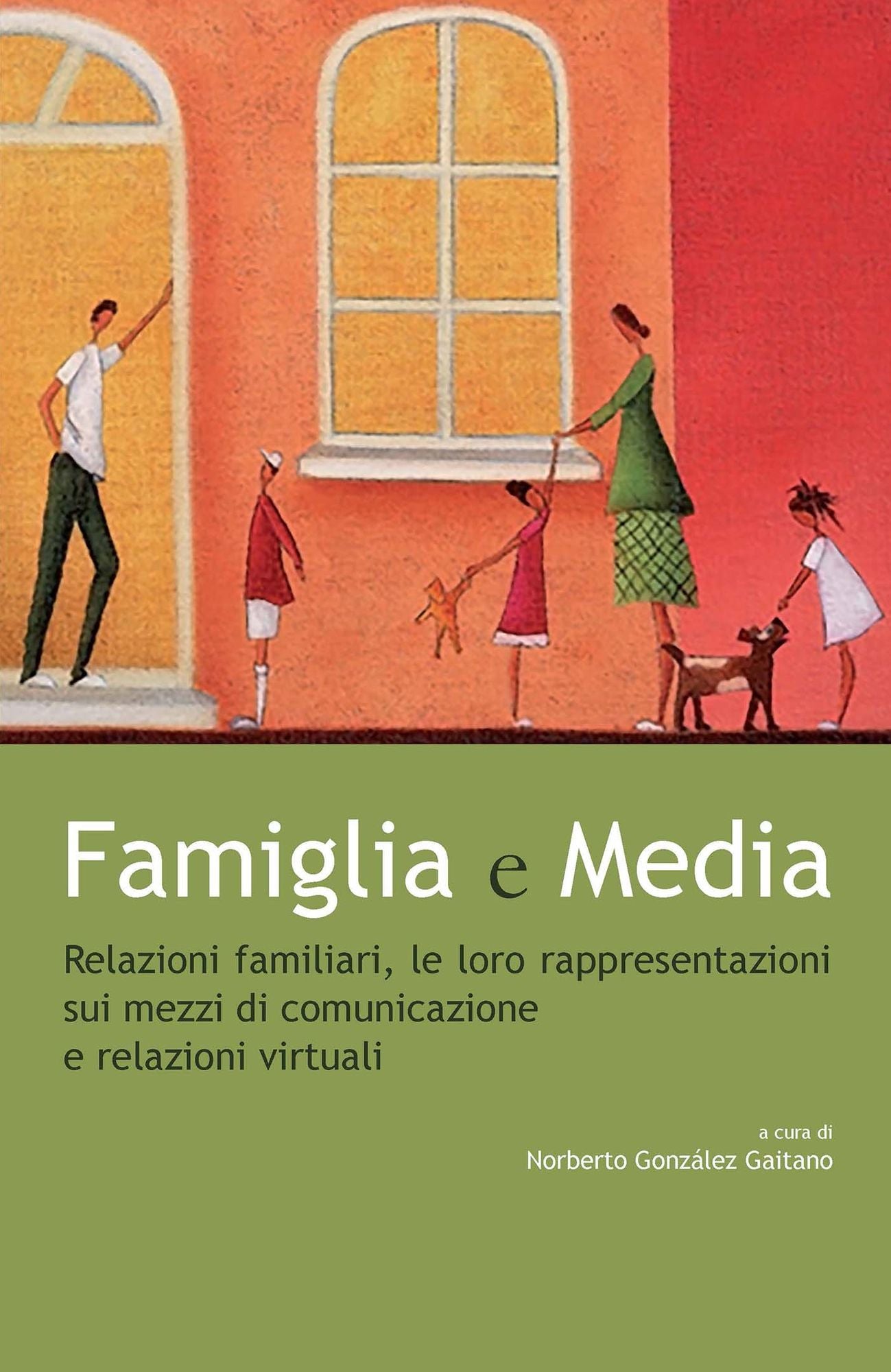 Famiglia e Media: Relazioni familiari, le loro rappresentazioni sui mezzi di comunicazione e relazioni virtuali
