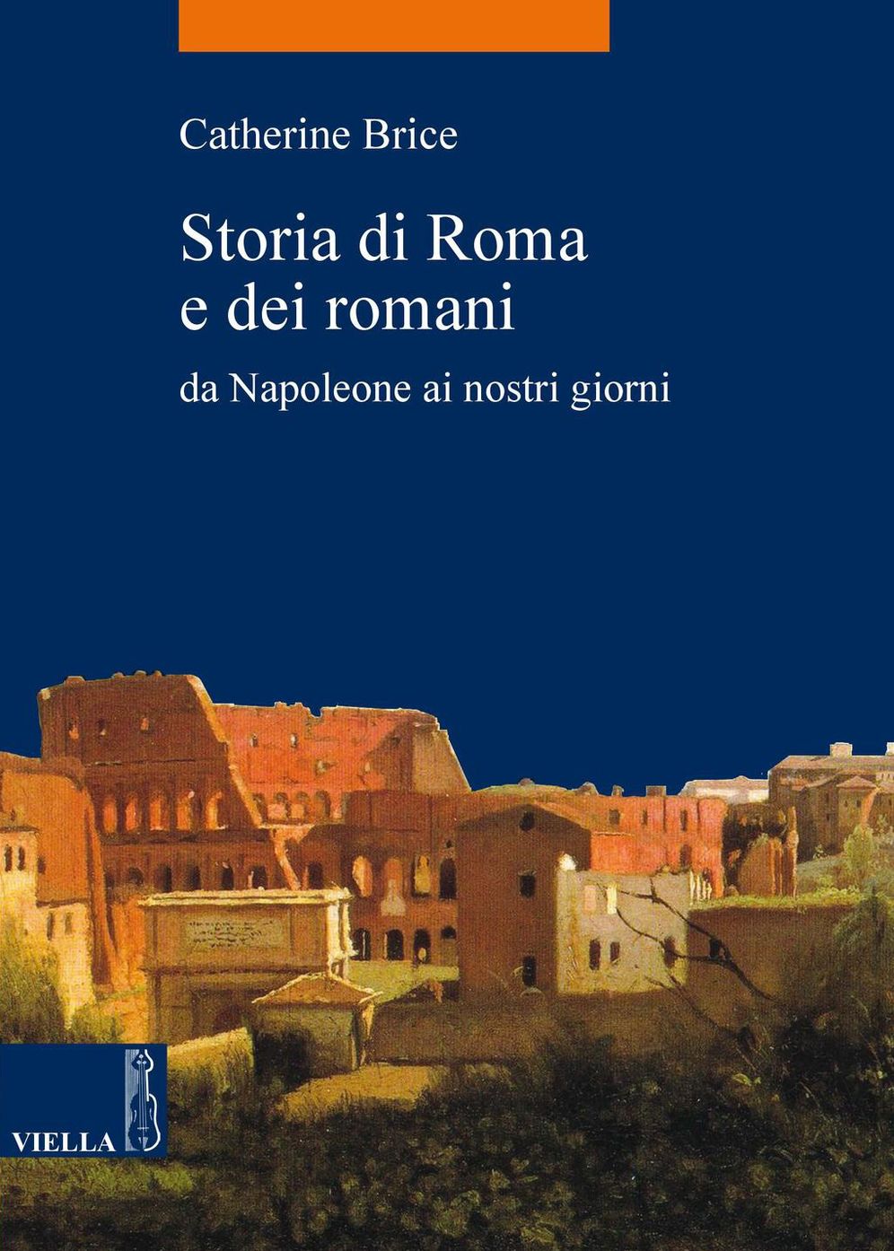 Storia di Roma e dei romani: Da Napoleone ai nostri giorni