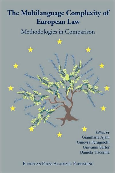 The Multilanguage Complexity Of European Law. Methodologies In Comparison.
