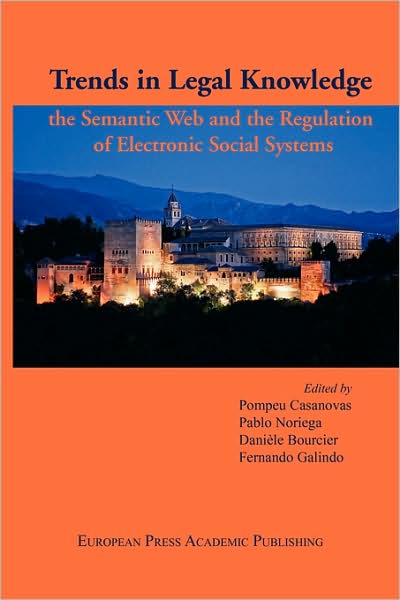 Trends In Legal Knowledge. The Semantic Web And The Regulation Of Electronic Social Systems