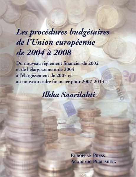 Les Procedures Budgetaires De L'Union Europeenne De 2004 A 2008