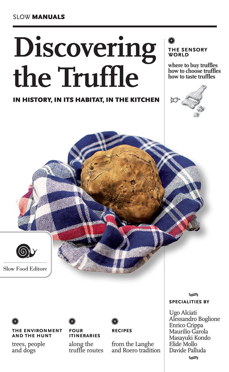 Discovering the Truffle: In History, in Its Habitat, in the Kitchen