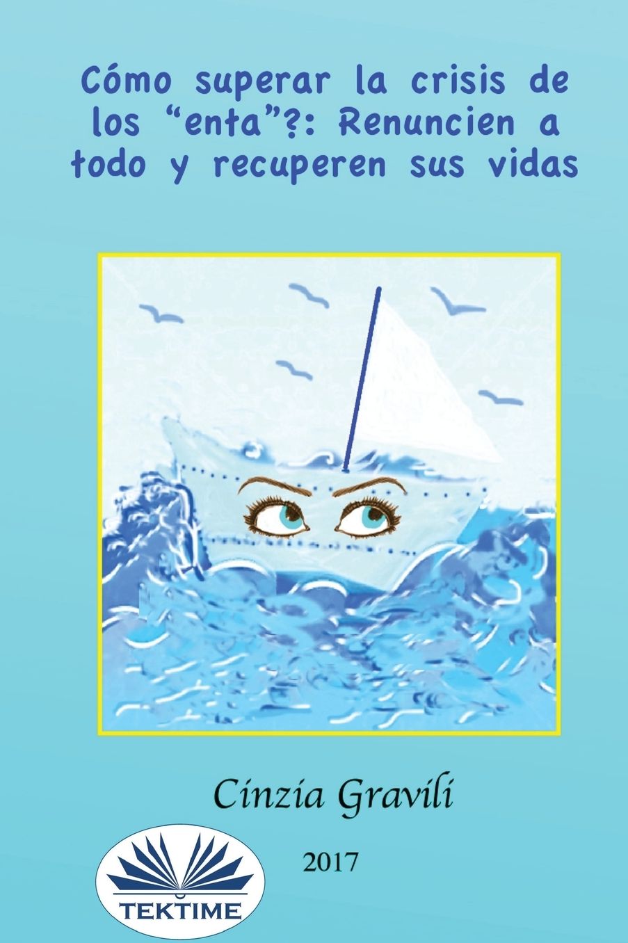 Como superar la crisis de los "enta": Renuncien a todo y recuperen sus vidas.