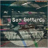 The Saint-Gotthard: The Saint-Gotthard As the Womb, the Saint-Gotthard As the Heart, the Saint-Gotthard As the Artery, the Saint-Gotthard As the Brain