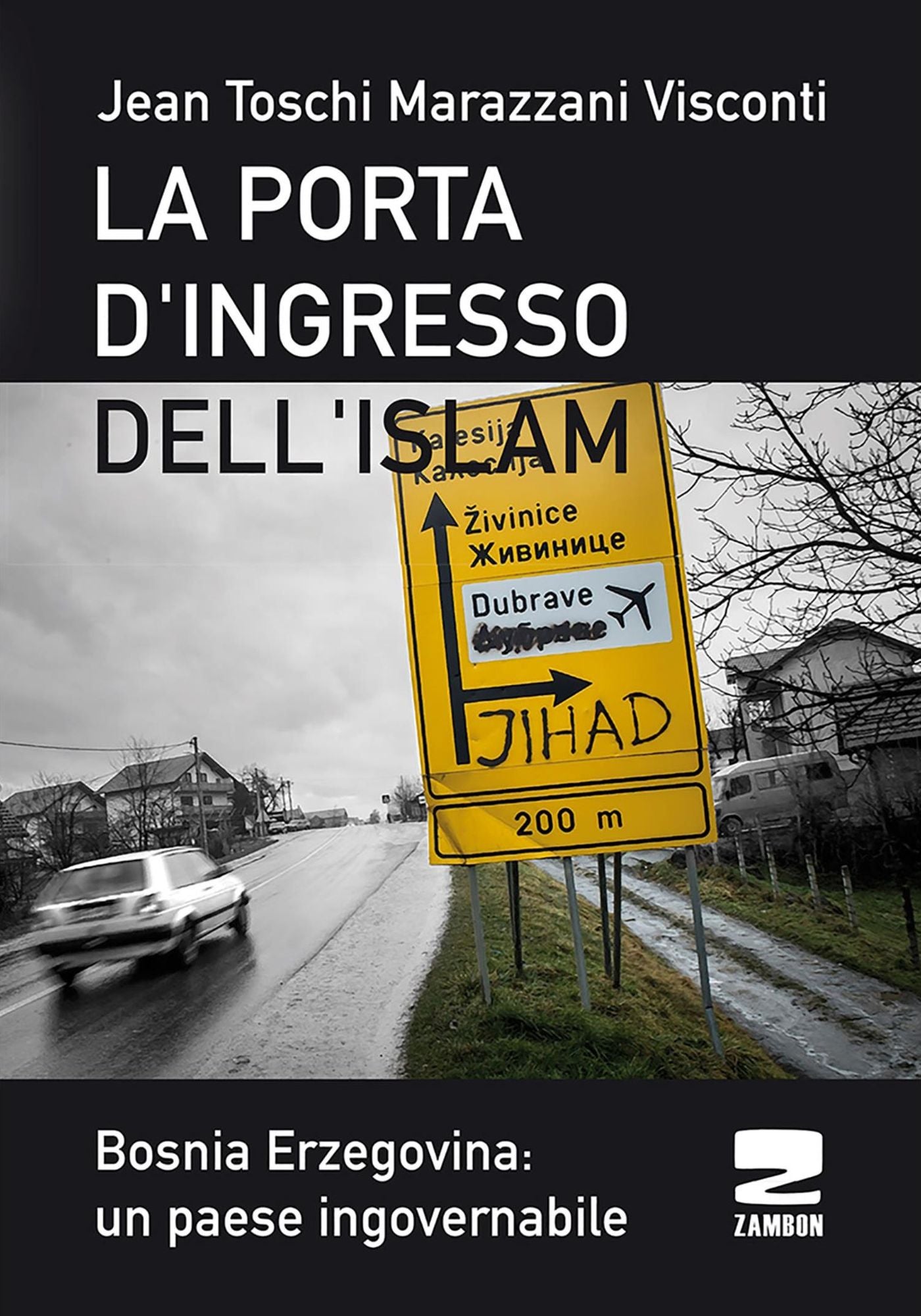 La porta d'ingresso dell'Islam: Bosnia Erzegovina: un paese ingovernabile