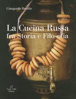 La Cucina Russa fra Storia e Filosofia