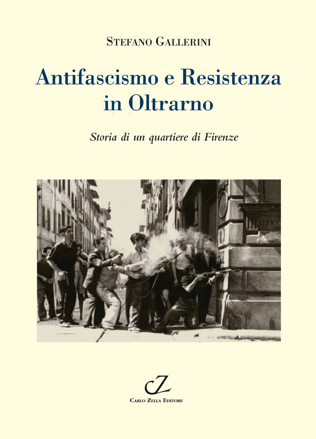 Antifascismo e Resistenza in Oltrarno: Storia di un quartiere di Firenze