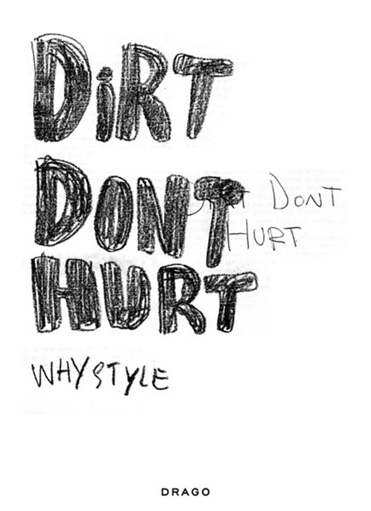 Whystyle: Dirt Dont Hurt