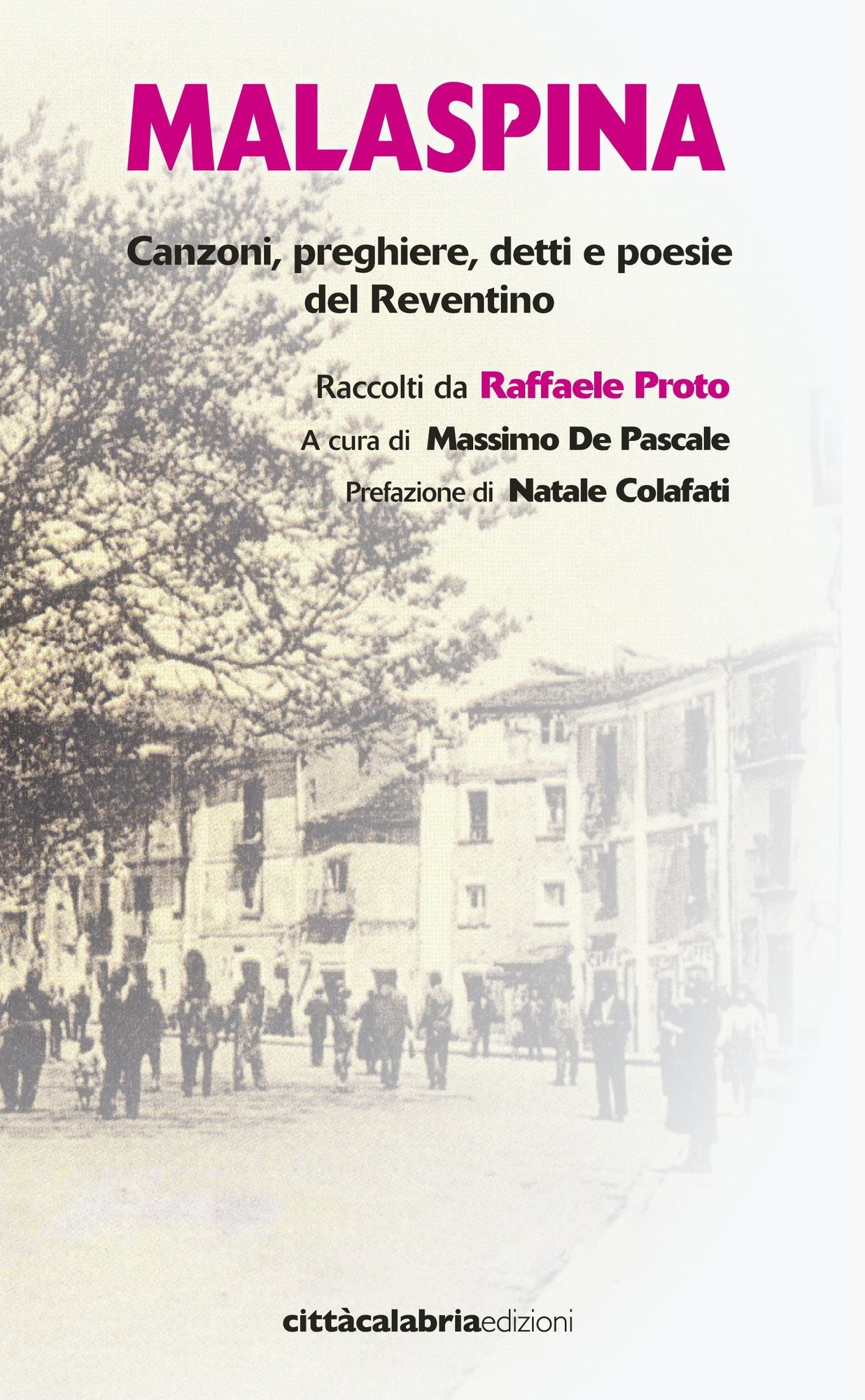Malaspina: Canzoni, preghiere, detti e poesie del Reventino