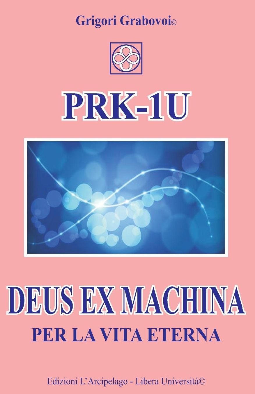 PRK-1U Deus ex Machina per la Vita Eterna: Lezioni per l'uso del dispositivo tecnico PRK-1U