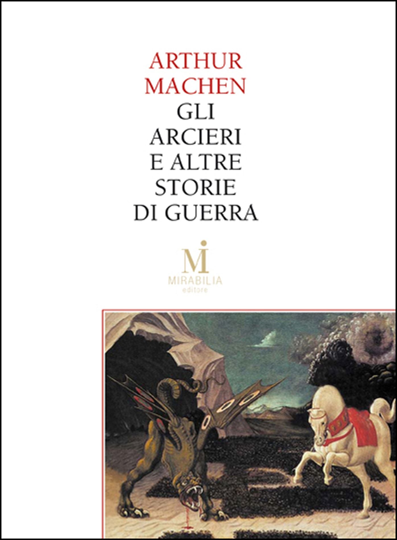 Gli arcieri e altre storie di guerra - Il terrore