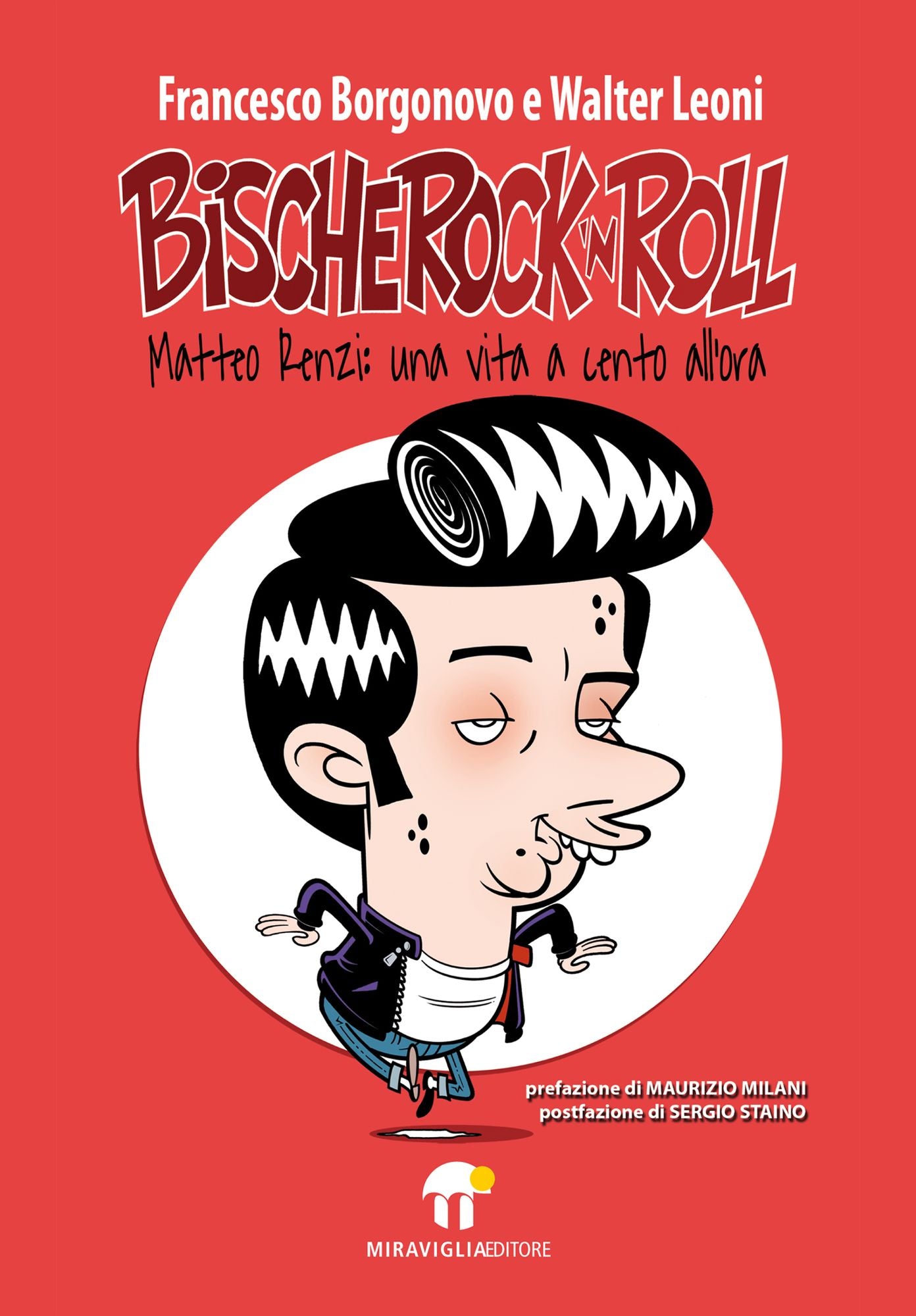 BISCHEROCK'n'ROLL: Matteo Renzi: una vita a cento all'ora