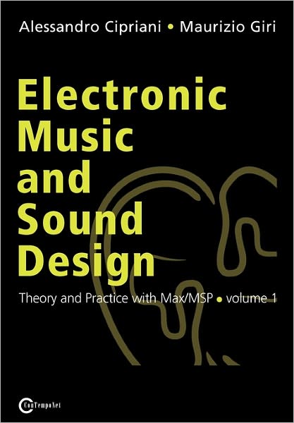 Electronic Music And Sound Design - Theory And Practice With Max/Msp - Volume 1