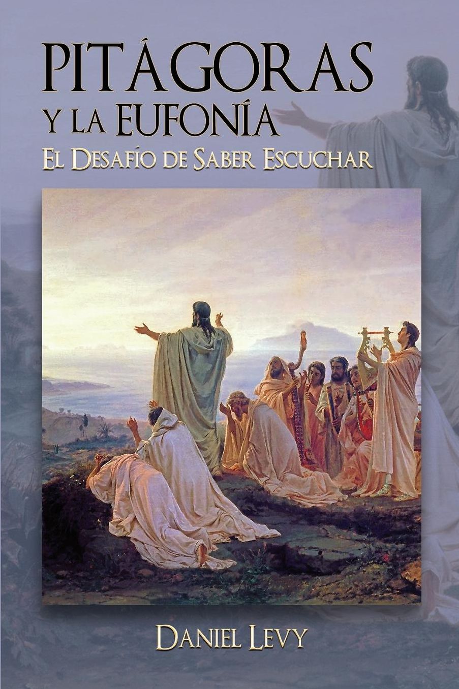 Pitaacute;goras y la Eufoniacute;a - El Desafiacute;o de Saber Escuchar