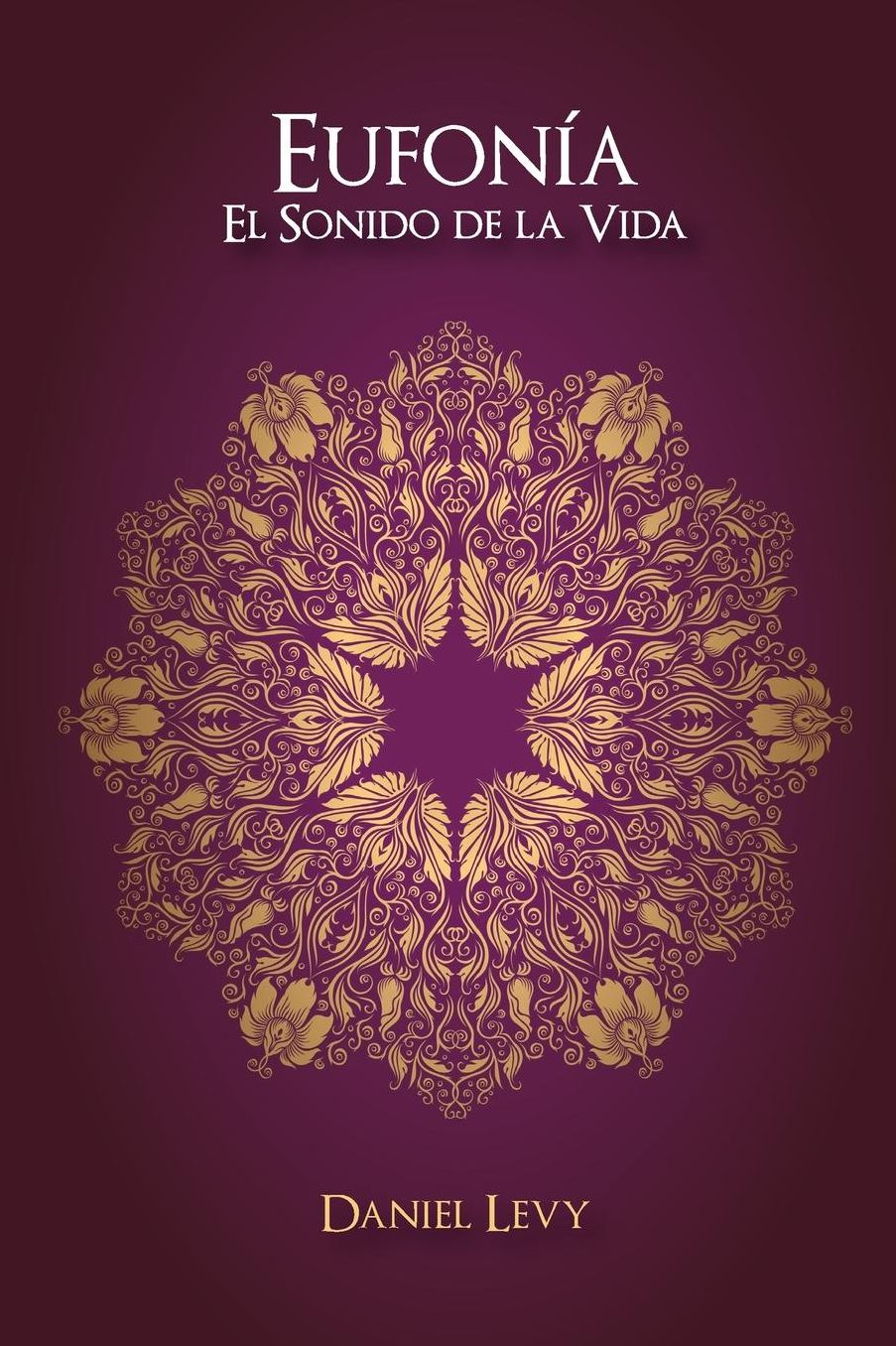 Eufoniacute;a El Sonido de la Vida