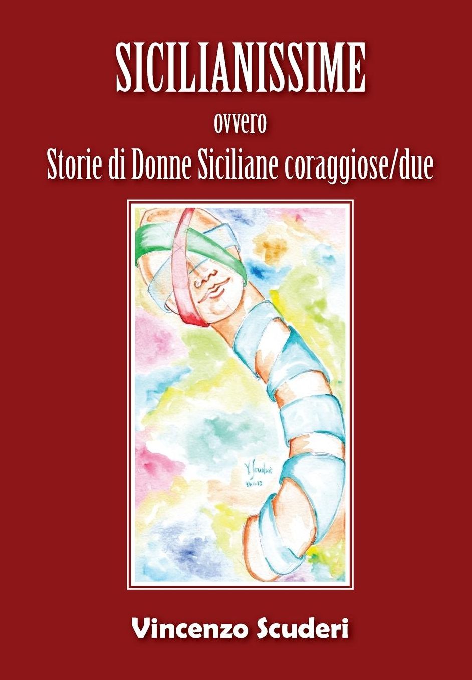 Sicilianissime - ovvero - Storie di donne siciliane coraggiose/due