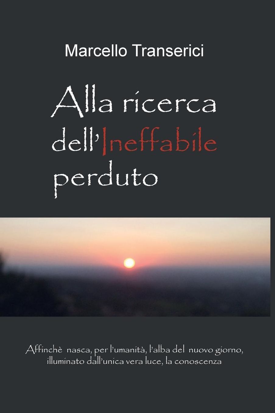 Alla Ricerca dell'Ineffabile perduto