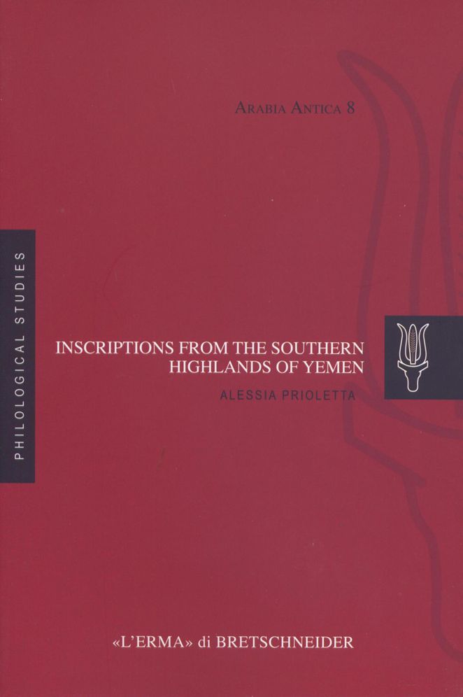 Inscriptions from the Southern Highlands of Yemen: The epigraphic collections of the museums of Baynun and Dhamar
